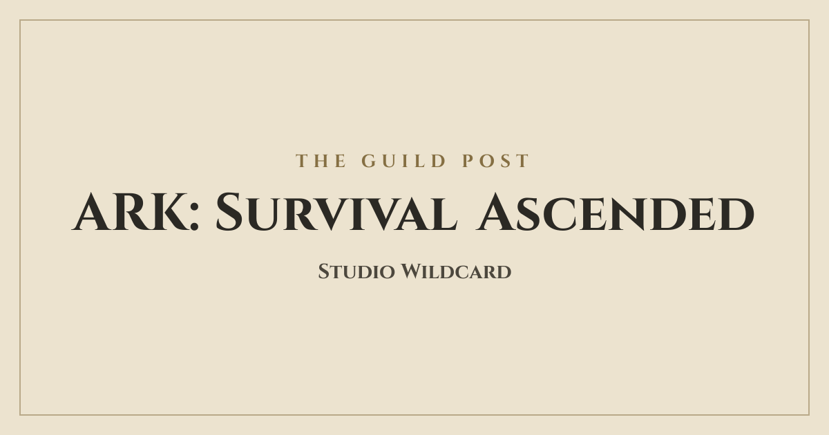 ARK: Survival Ascended news & patch notes · The Guild Post